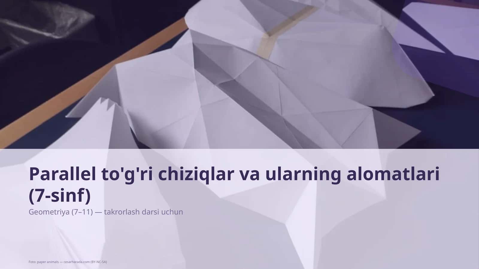 Parallel to'g'ri chiziqlar va ularning alomatlari (7-sinf) 1