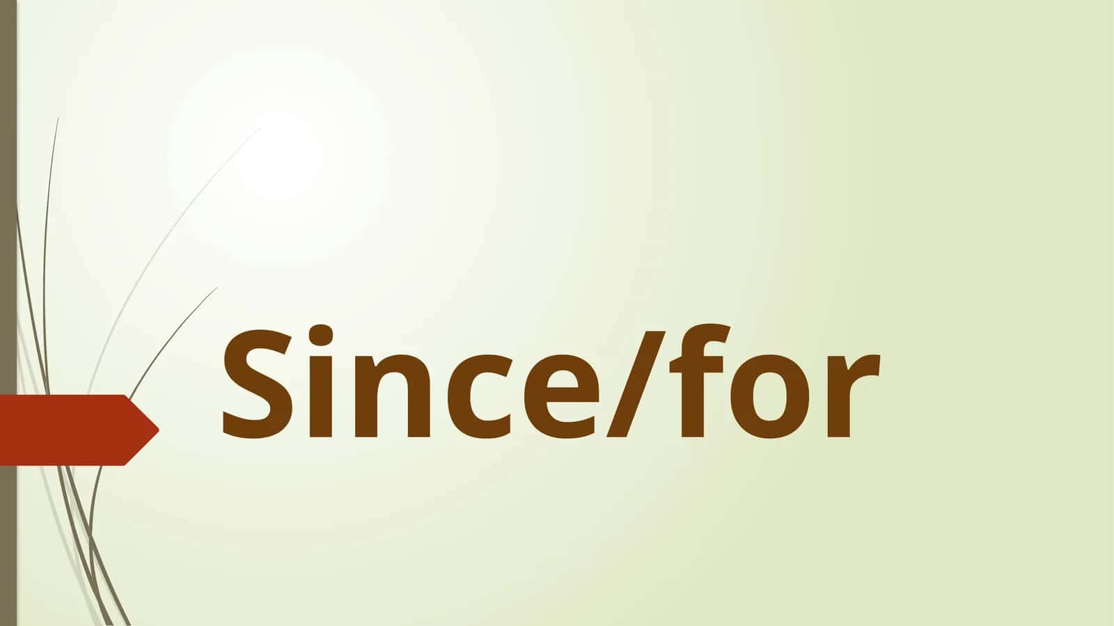 Since/for 1