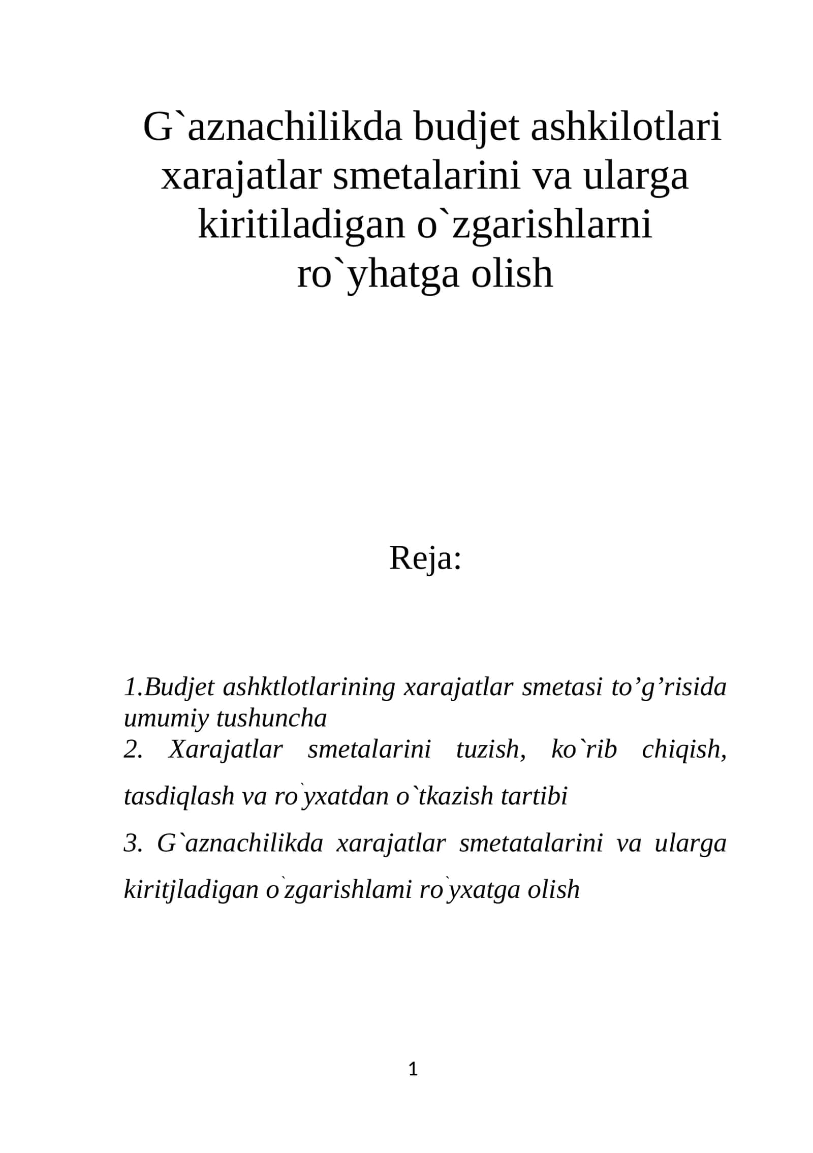 G`aznachilikda budjet ashkilotlari xarajatlar smetalarini va ularga kiritiladigan o`zgarishlarni ro`yhatga olish 1