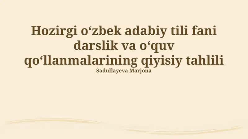Zamonaviy Oʻzbek Adabiy Tilining Darsliklarini Tahlil Qilish 1