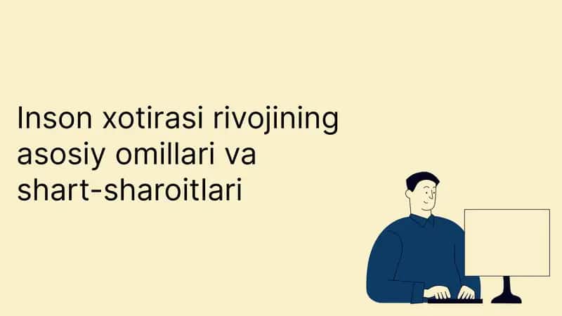 Xotira rivojlanishining psixologik asoslari va mexanizmlari 1