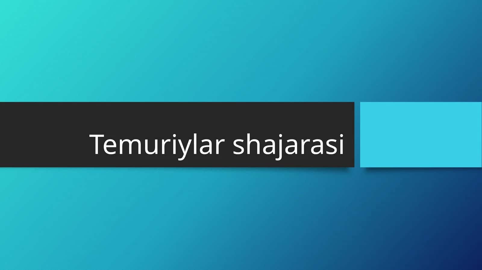 Temuriylar shajarasi 1