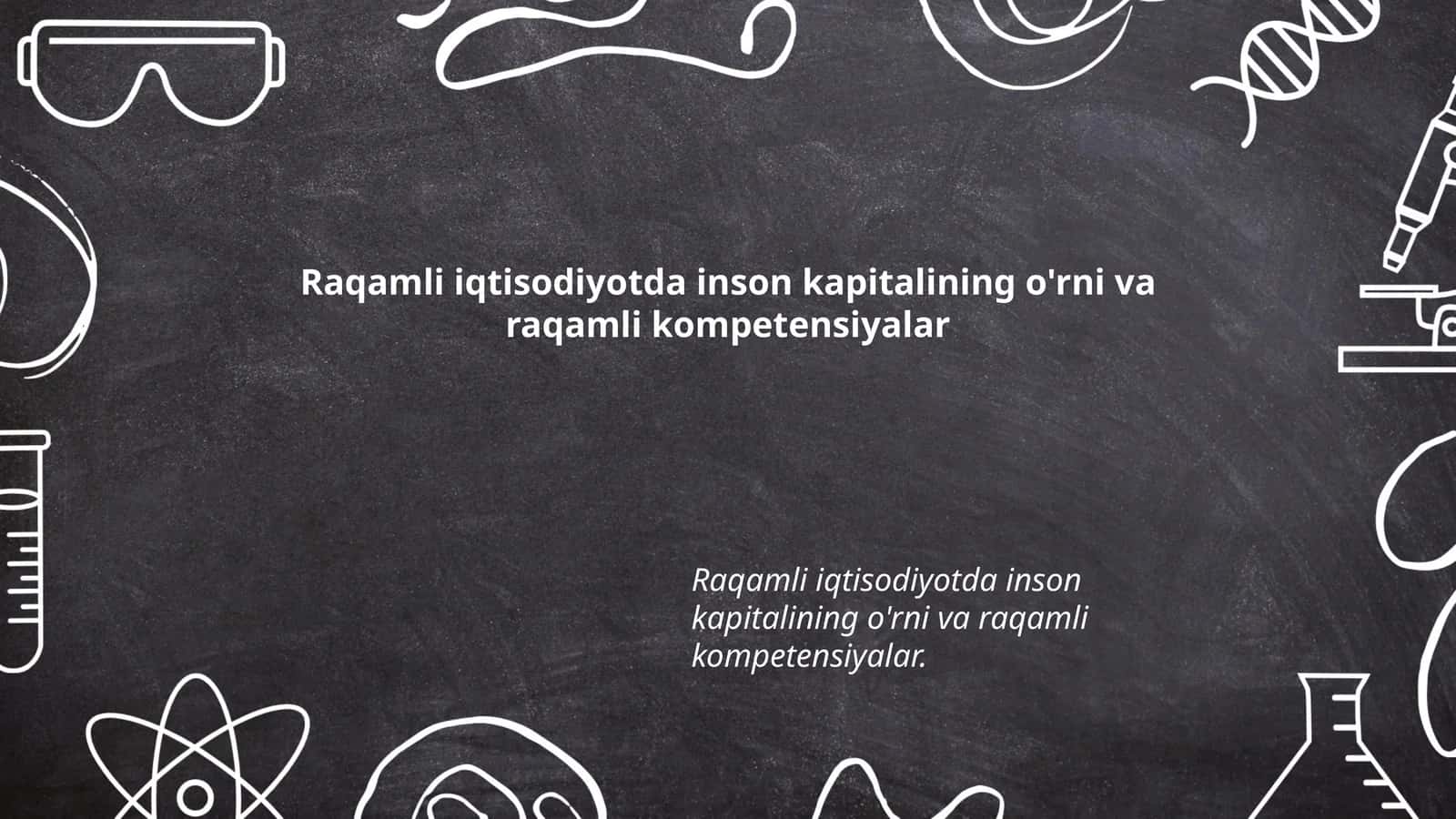 Raqamli iqtisodiyotda inson kapitalining o'rni va raqamli kompetensiyalar 1
