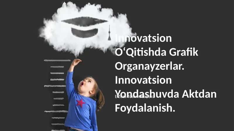 Innovatsion OʻQitishda Grafik Organayzerlar 1