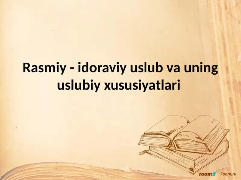 Rasmiy-idoraviy uslub va uning uslubi xususiyatlari 1