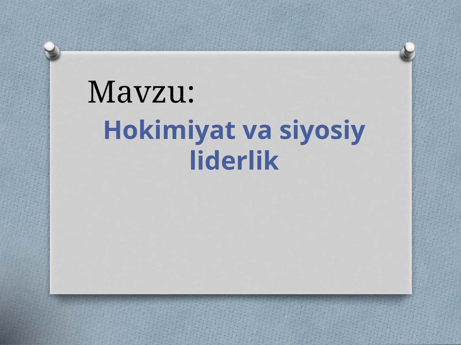 Hokimiyat va siyosiy liderlik 1