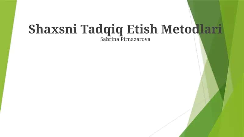 Shaxsni Tadqiq Etish Metodlari 1
