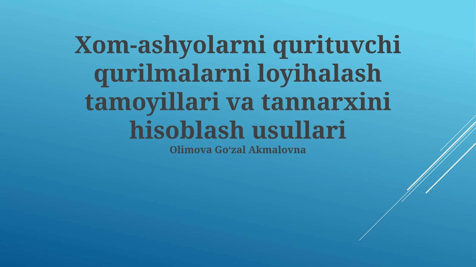 Xom-ashyolarni qurituvchi qurilmalarni loyihalash tamoyillari va tannarxini hisoblash usullari 1
