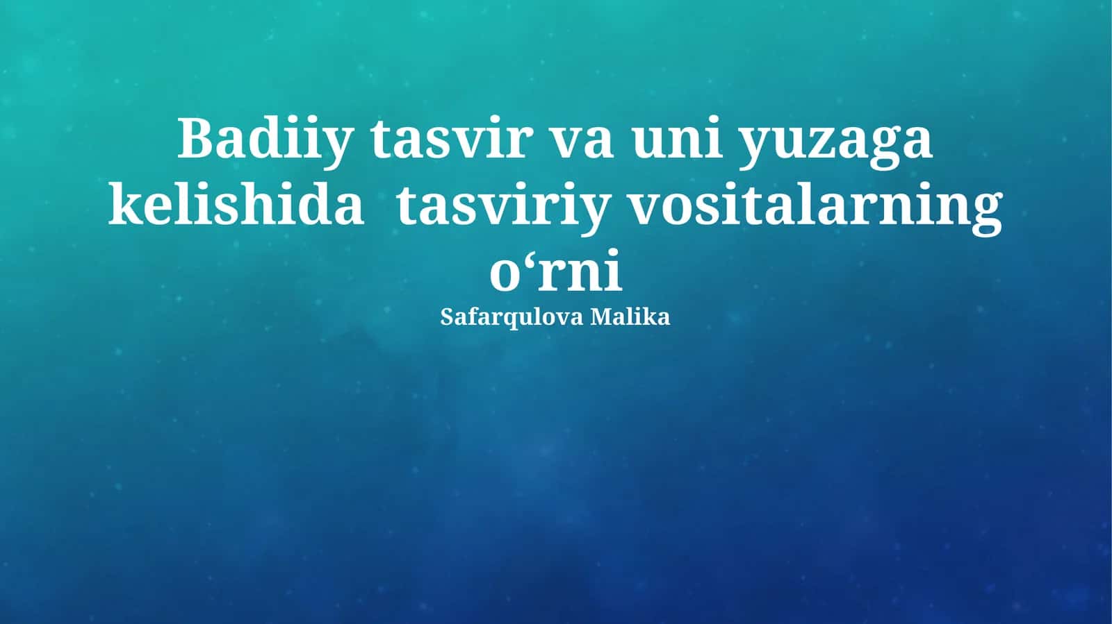 Badiiy tasvir va uni yuzaga kelishida tasviriy vositalarning oʻrni 1