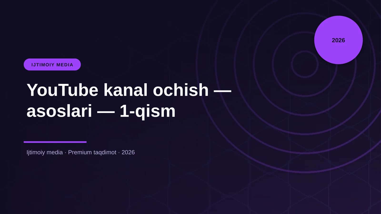 YouTube kanal ochish — asoslari — 1-qism 1