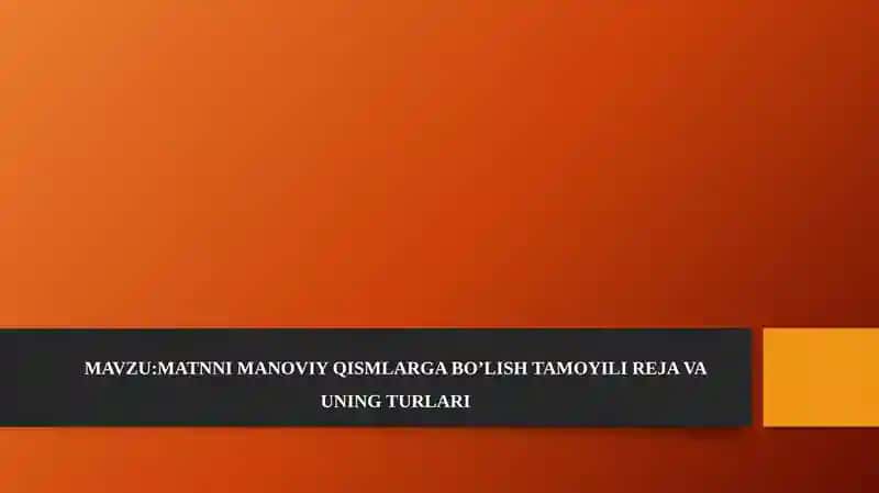 Matnni Ma’noviy Qismlarga Bo‘lish Tamoyili