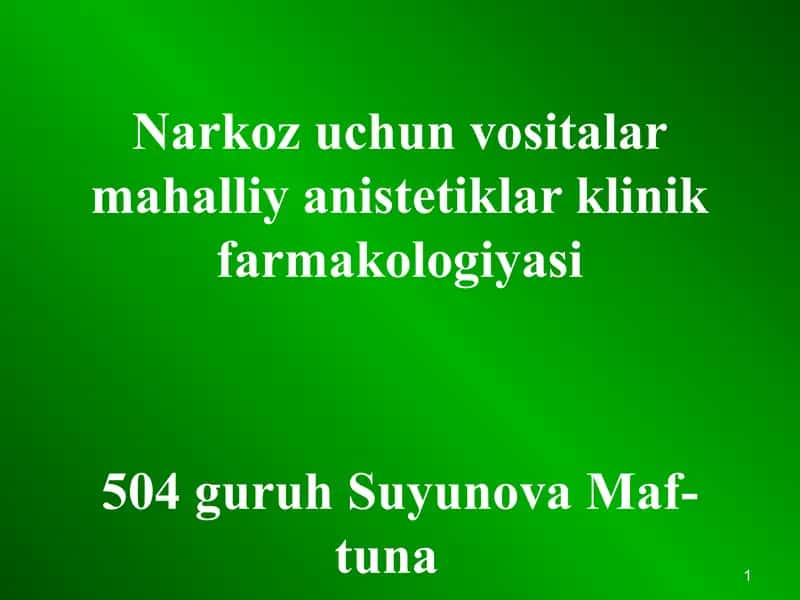 Narkoz uchun vositalar va mahalliy anestetiklar klinik farmakologiyasi 1