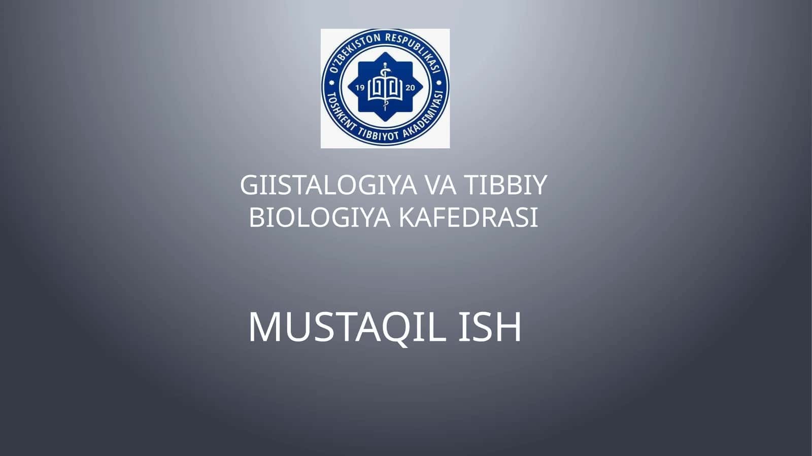 GIISTALOGIYA VA TIBBIY BIOLOGIYA KAFEDRASI 1