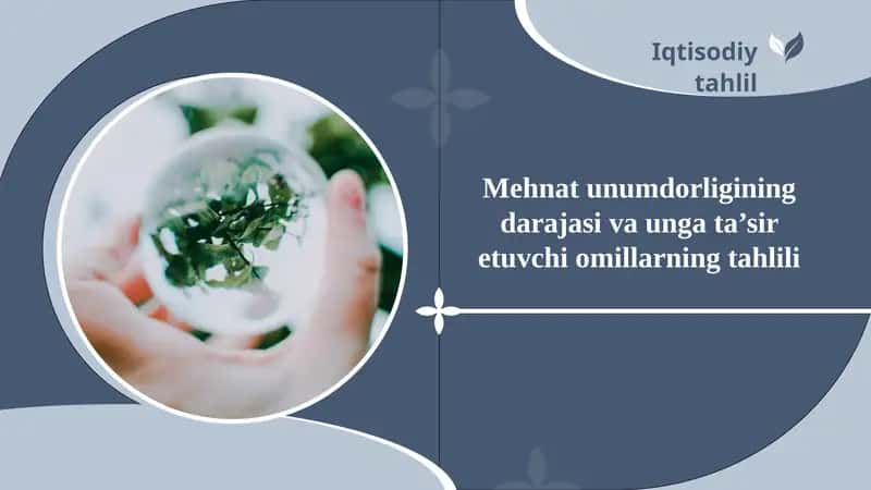 Mehnat unumdorligining darajasi va unga ta’sir etuvchi omillarning tahlili 1