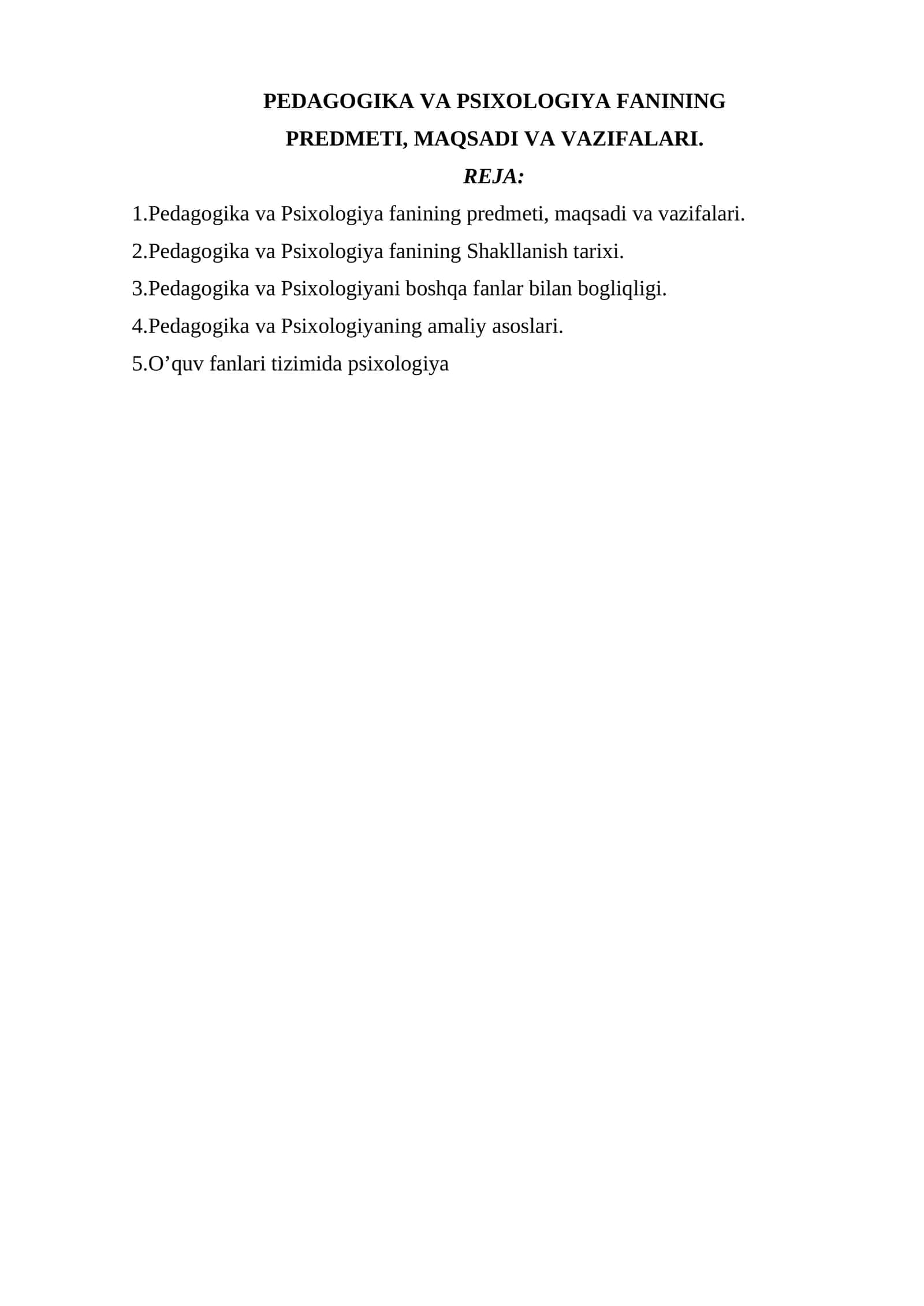 PEDAGOGIKA VA PSIXOLOGIYA FANINING PREDMETI, MAQSADI VA VAZIFALARI. 1