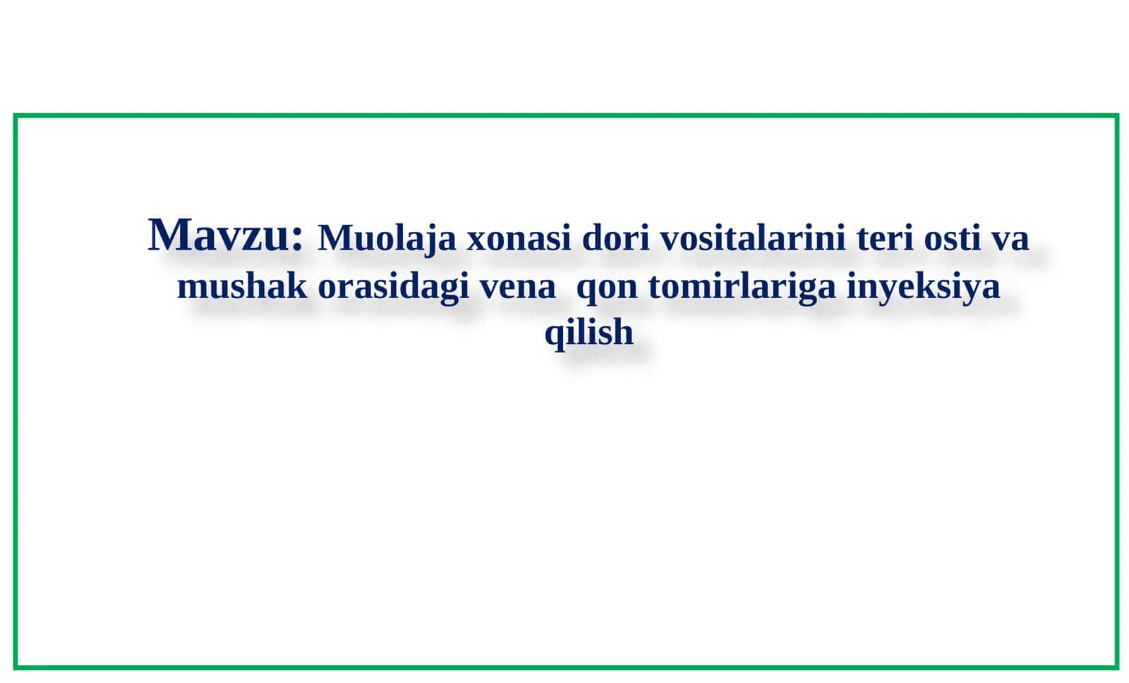 Muolaja xonasi dori vositalarini teriosti vamushak orasidagi vena qontomirlariga inyeksiya qilish 1
