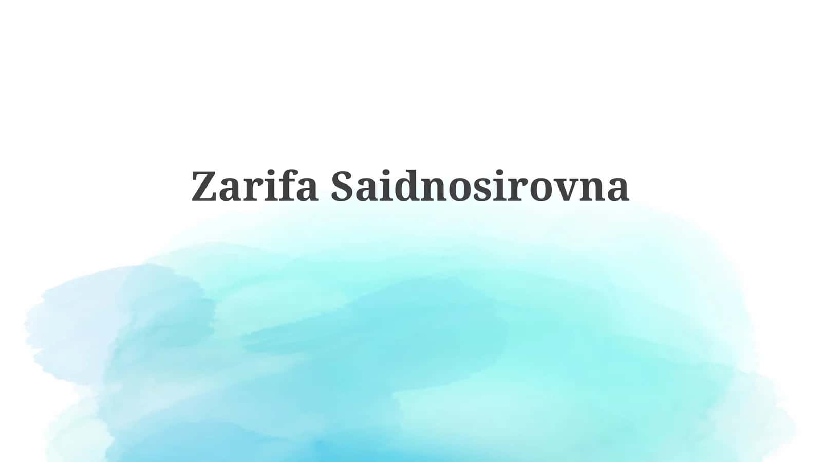ZarifaSaidnosirovna 1