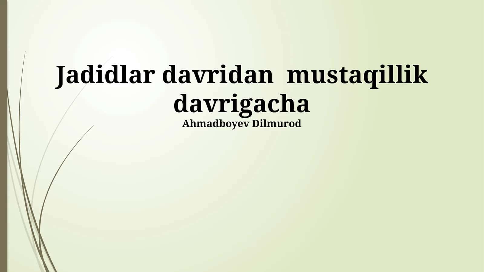 Jadidchilikdan Turkiston Muxtoriyatigacha 1