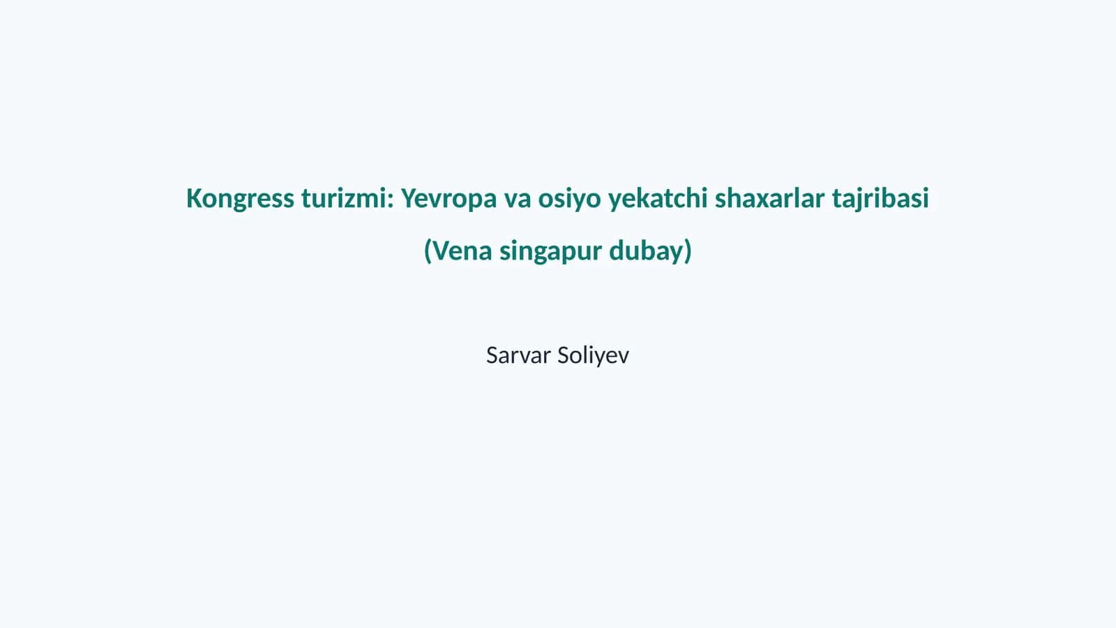 Kongress Turizmi: Yevropa va Osiyo Yekatchi Shaxarlar Tajribasi (Vena Singapur Dubay) 1