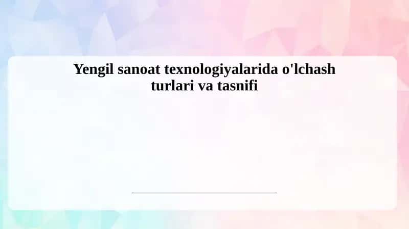 O'lchash usullari va metodologiyalari 1