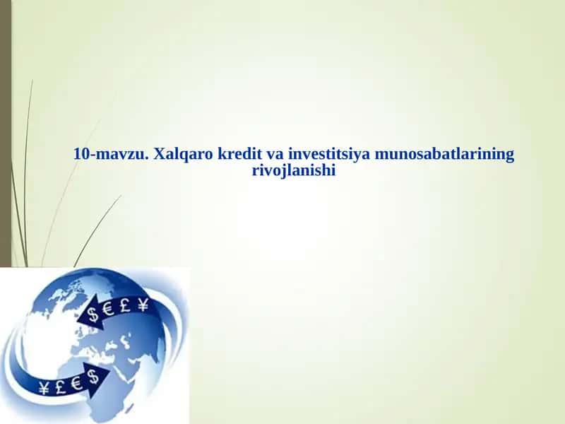 Xalqaro kredit va investitsiya munosabatlarining rivojlanishi 1