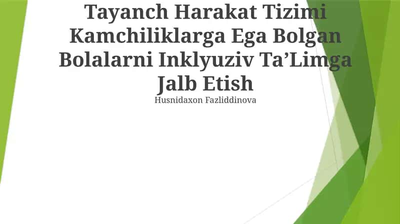 Tayanch Harakat Tizimi Kamchiliklarga Ega Bolgan Bolalarni Inklyuziv TaʼLimga Jalb Etish 1