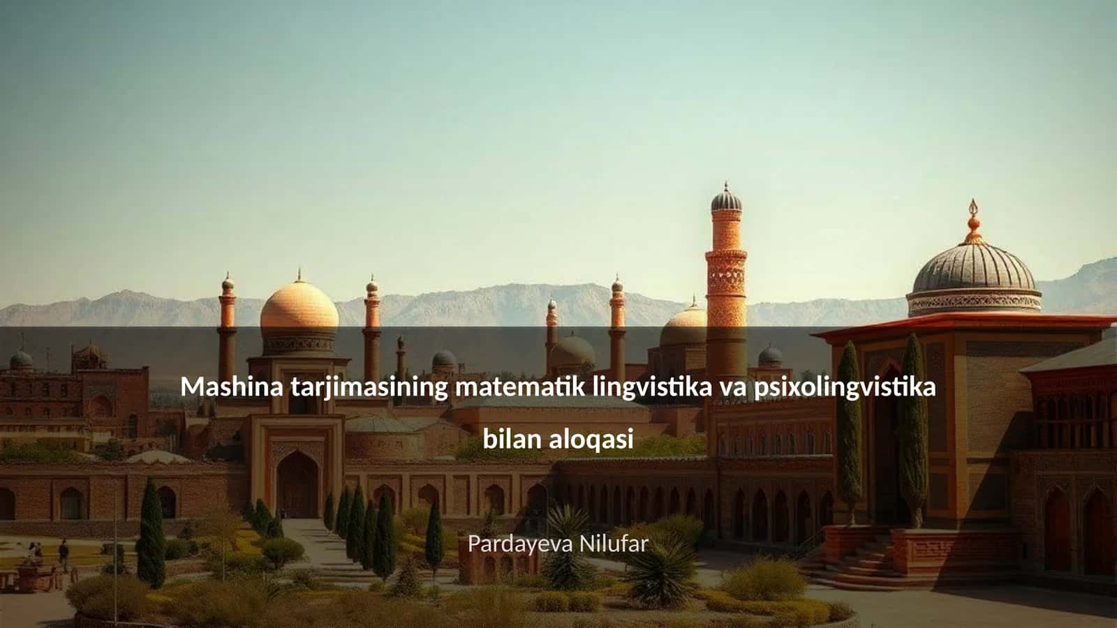 Mashina tarjimasining matematik lingvistika va psixolingvistika bilan aloqasi 1