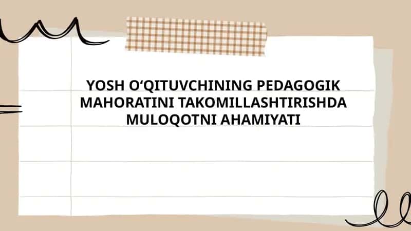 Yosh o‘qituvchining pedagogik mahoratini takomillashtirishda muloqotni ahamiyati 1
