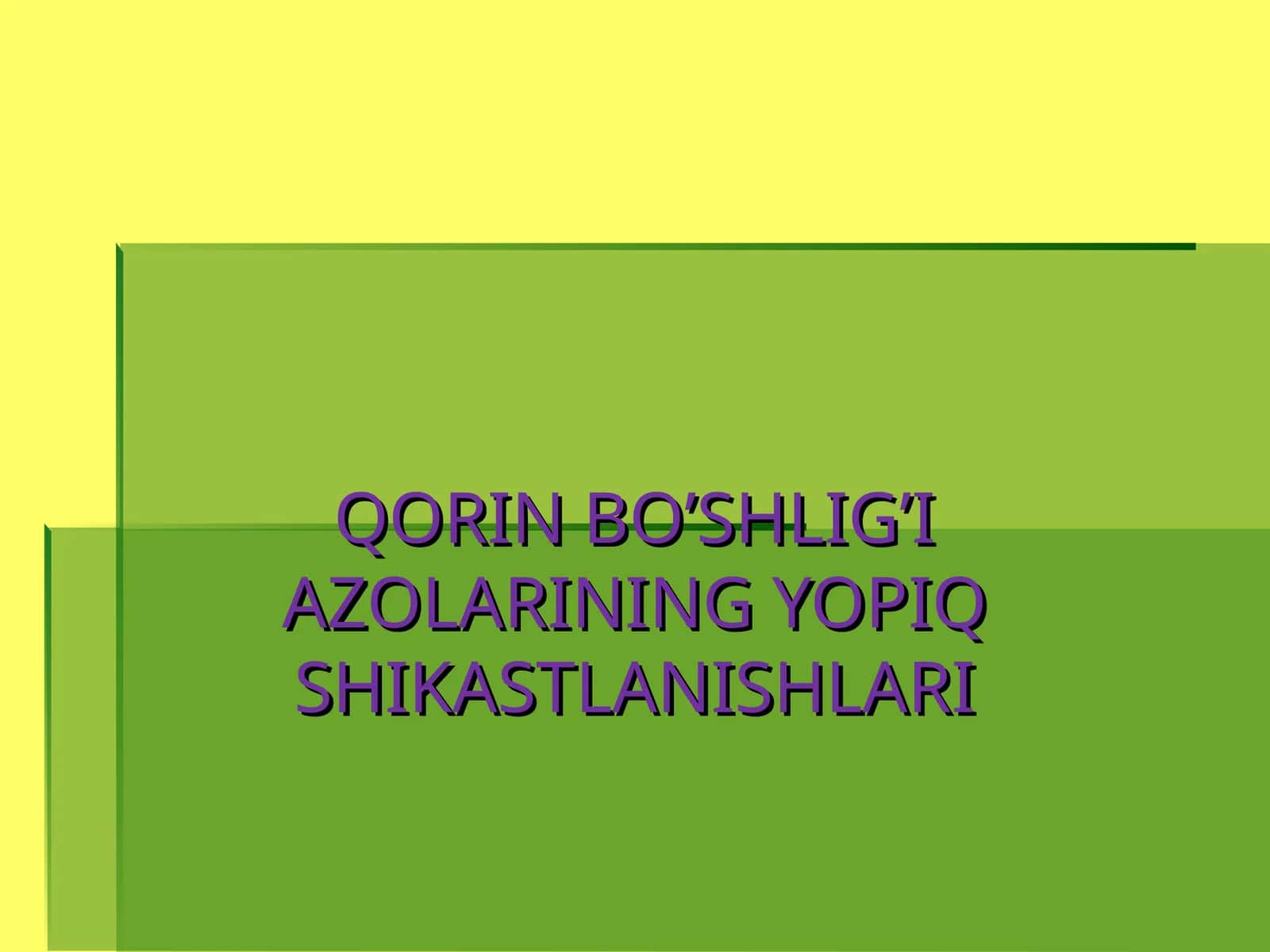 QORIN BO’SHLIG’I AZOLARINING YOPIQ SHIKASTLANISHLARI ETIOLOGIYASI 1