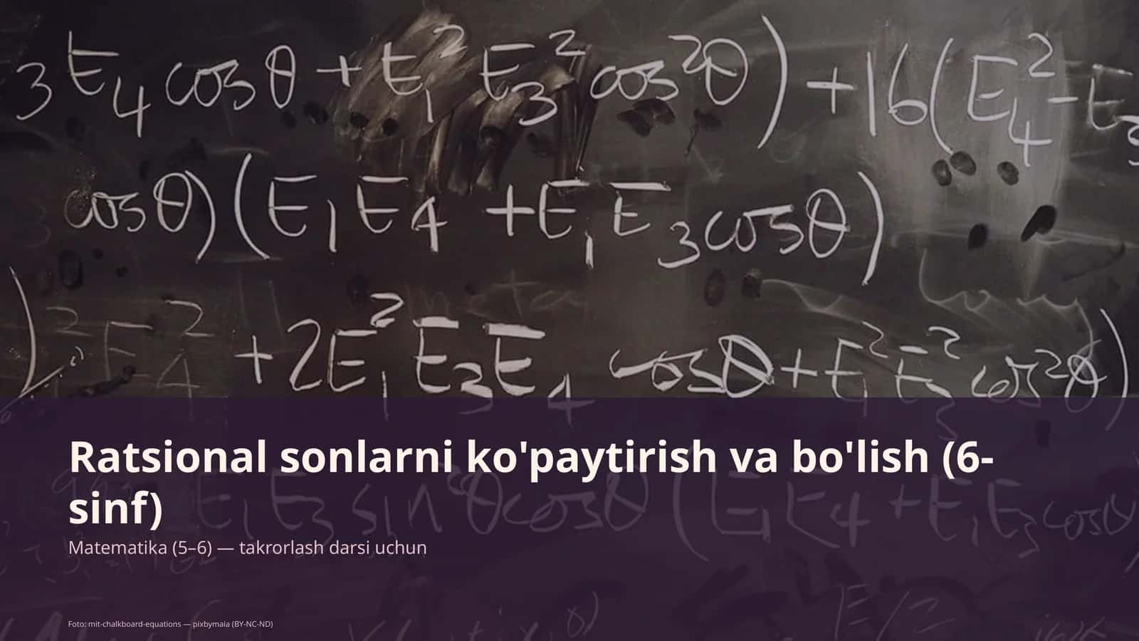 Ratsional sonlarni ko'paytirish va bo'lish (6-sinf) 1