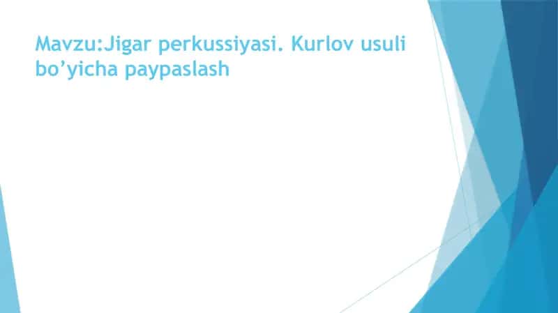 Jigar perkussiyasi. Kurlov usuli bo’yicha paypaslash 1