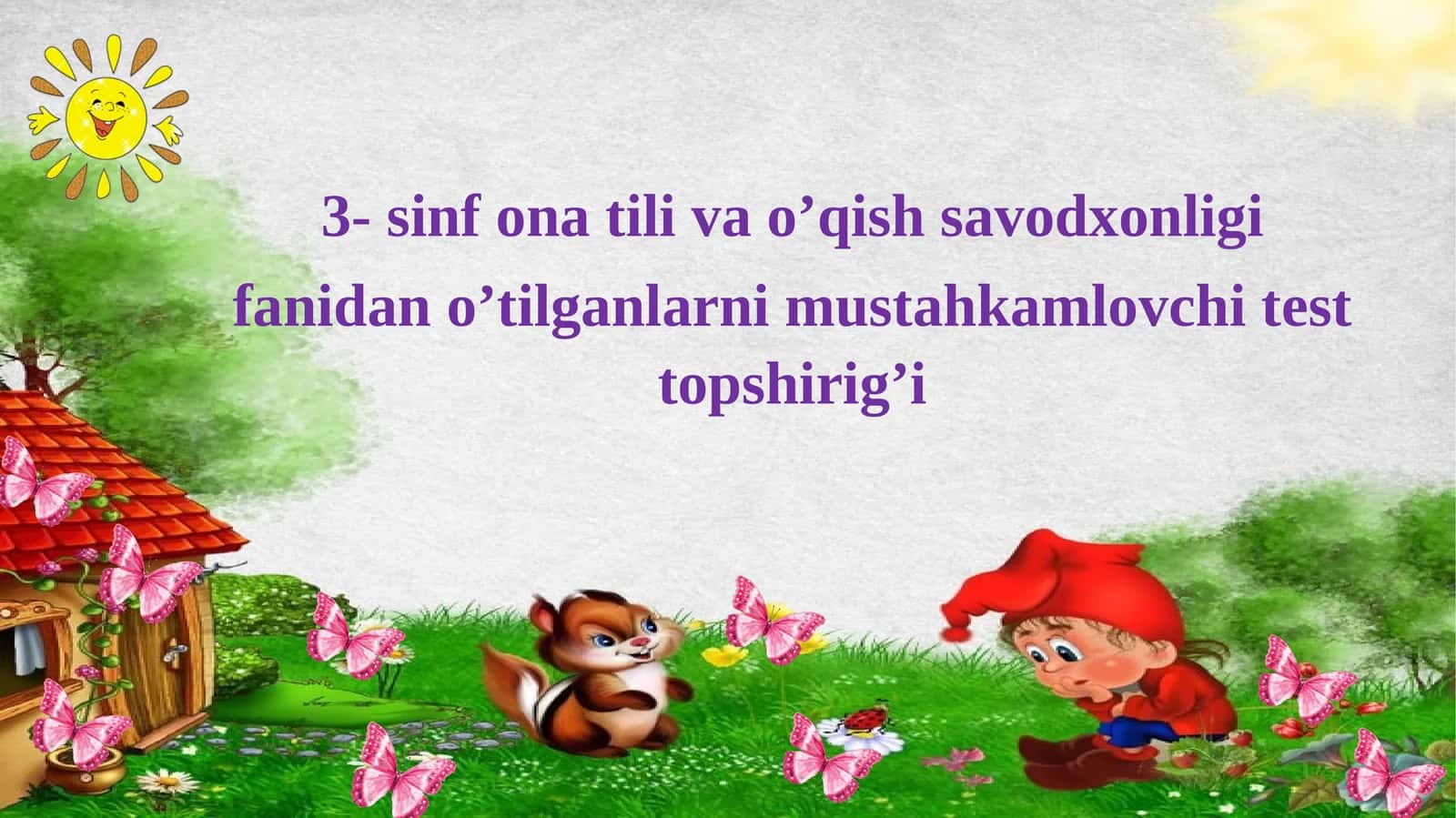 3-sinf Ona tili va o'qish fanidan o'tilganlarni takrorlovchi test topshirig'i 1