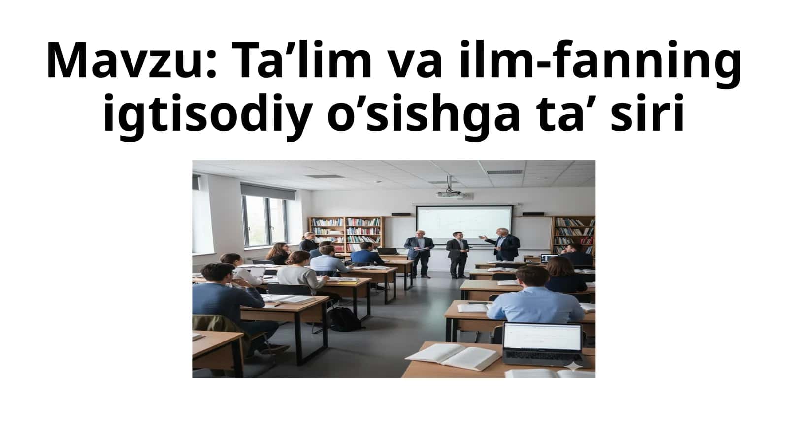 Ta'lim va ilm-fanning igtisodiy o'sishga ta' siri 1
