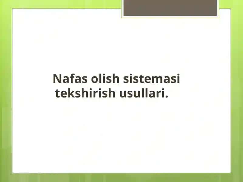 Nafas olish sistemasi tekshirish usullari.