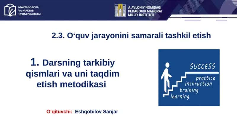 Darsning tarkibiy qismlari va uni taqdim etish metodikasi 1