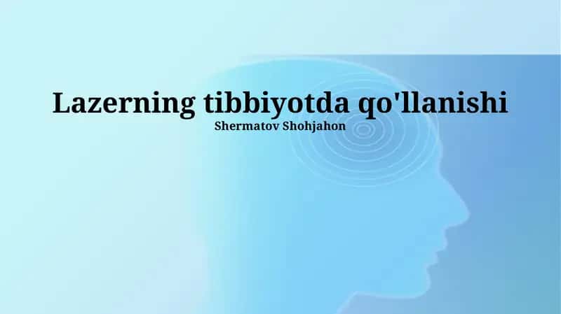 Lazerning tibbiyotda qo'llanishi 1