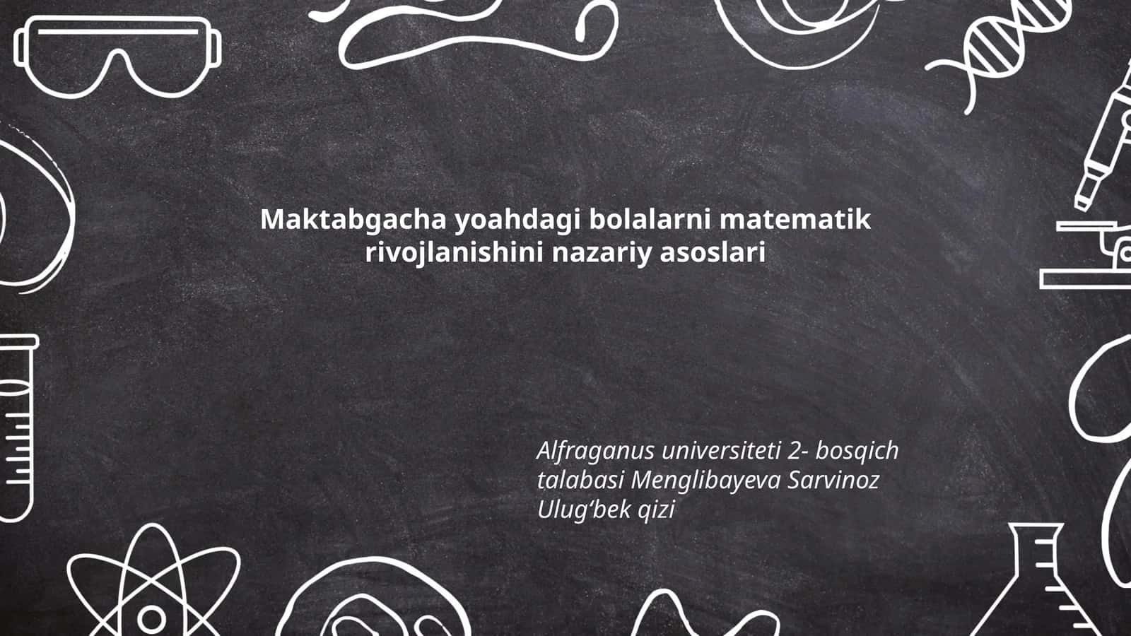 Maktabgacha yoahdagi bolalarni matematik rivojlanishini nazariy asoslari 1