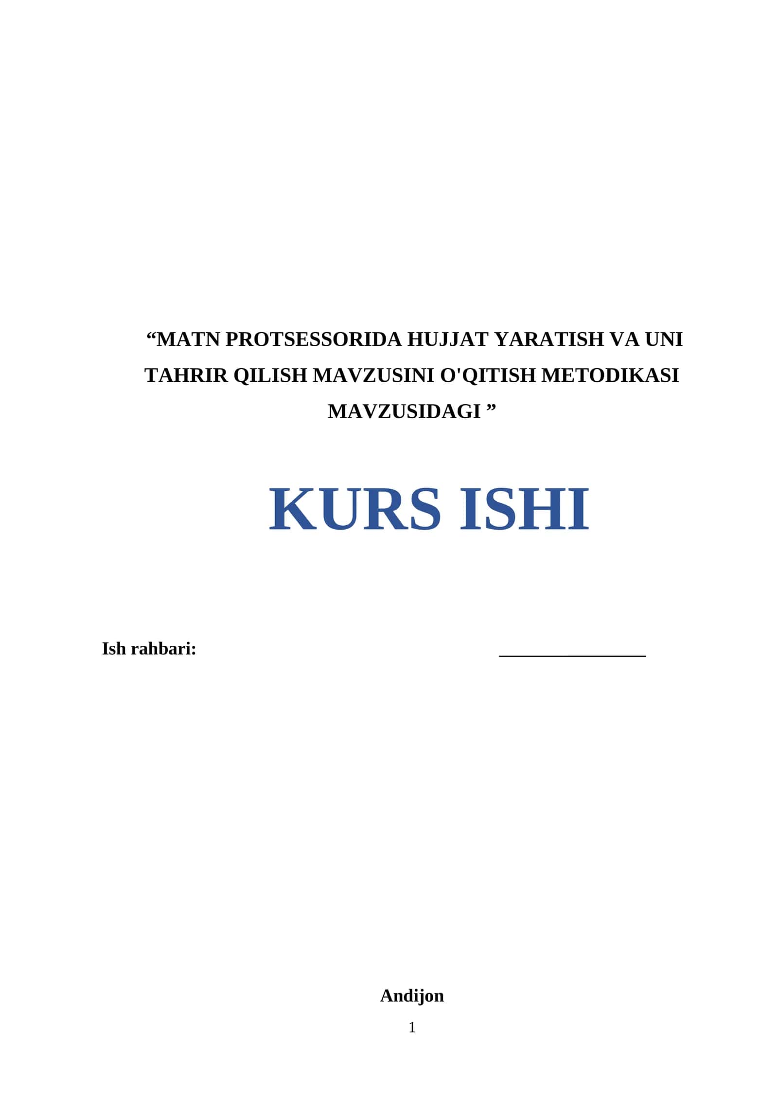 “MATN PROTSESSORIDA HUJJAT YARATISH VA UNI TAHRIR QILISH MAVZUSINI O'QITISH METODIKASI MAVZUSIDAGI ” KURS ISHI 1