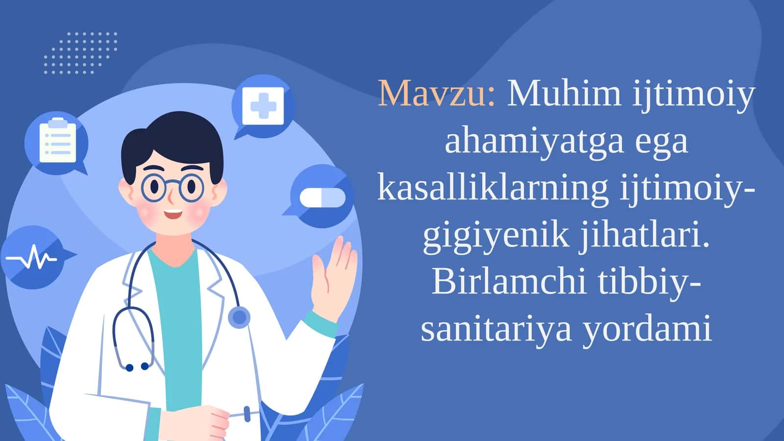 Muhim  jtimoiy ahamiyatga ega kasalliklarning ijtimoiy-gigiyenik jihatlari. Birlamchi tibbiy-sanitariya yordami. 1