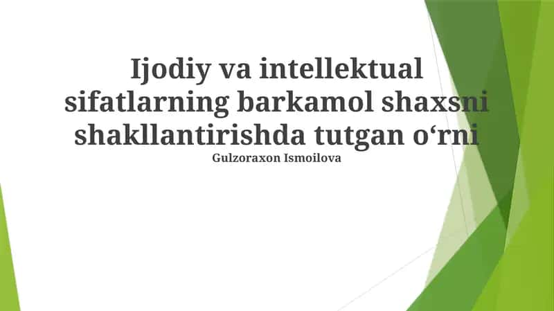 Ijodiy va intellektual sifatlarning barkamol shaxsni shakllantirishda tutgan oʻrni 1