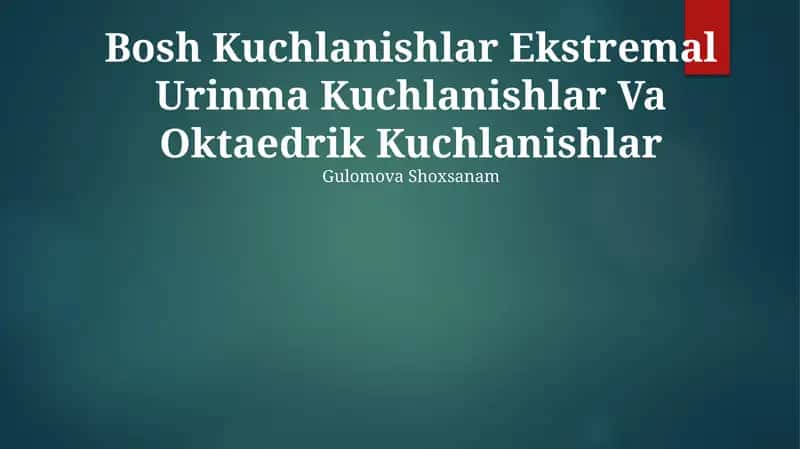 Bosh Kuchlanishlar Ekstremal Urinma Kuchlanishlar Va Oktaedrik Kuchlanishlar 1