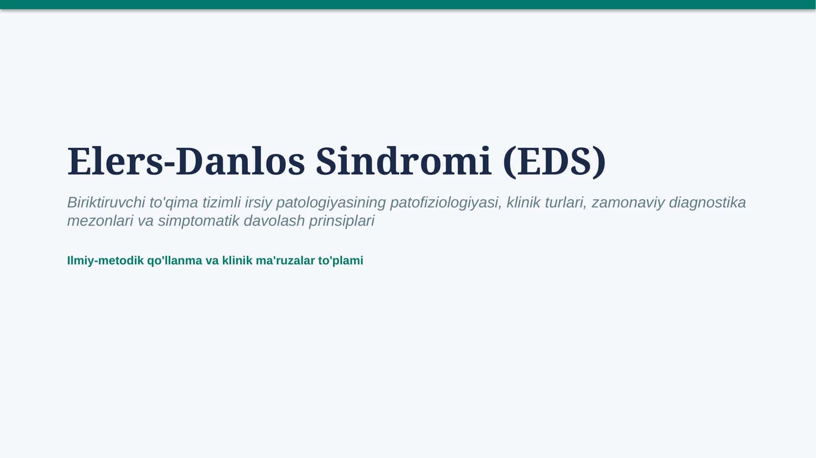 Elers-Danlos sindromi — etiologiya, patogenez, klinika, diagnostika va davolash prinsiplari | 15 sla 1