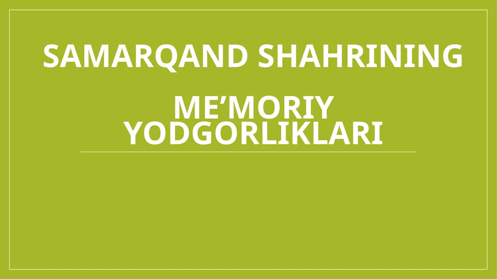 Samarqand shahrining meʼmoriy yodgorliklari 1