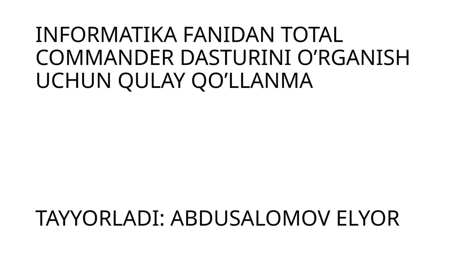 INFORMATIKA FANIDAN TOTAL COMMANDER DASTURINI O’RGANISHUCHUN QULAY QO’LLANMATAYYORLADI 1