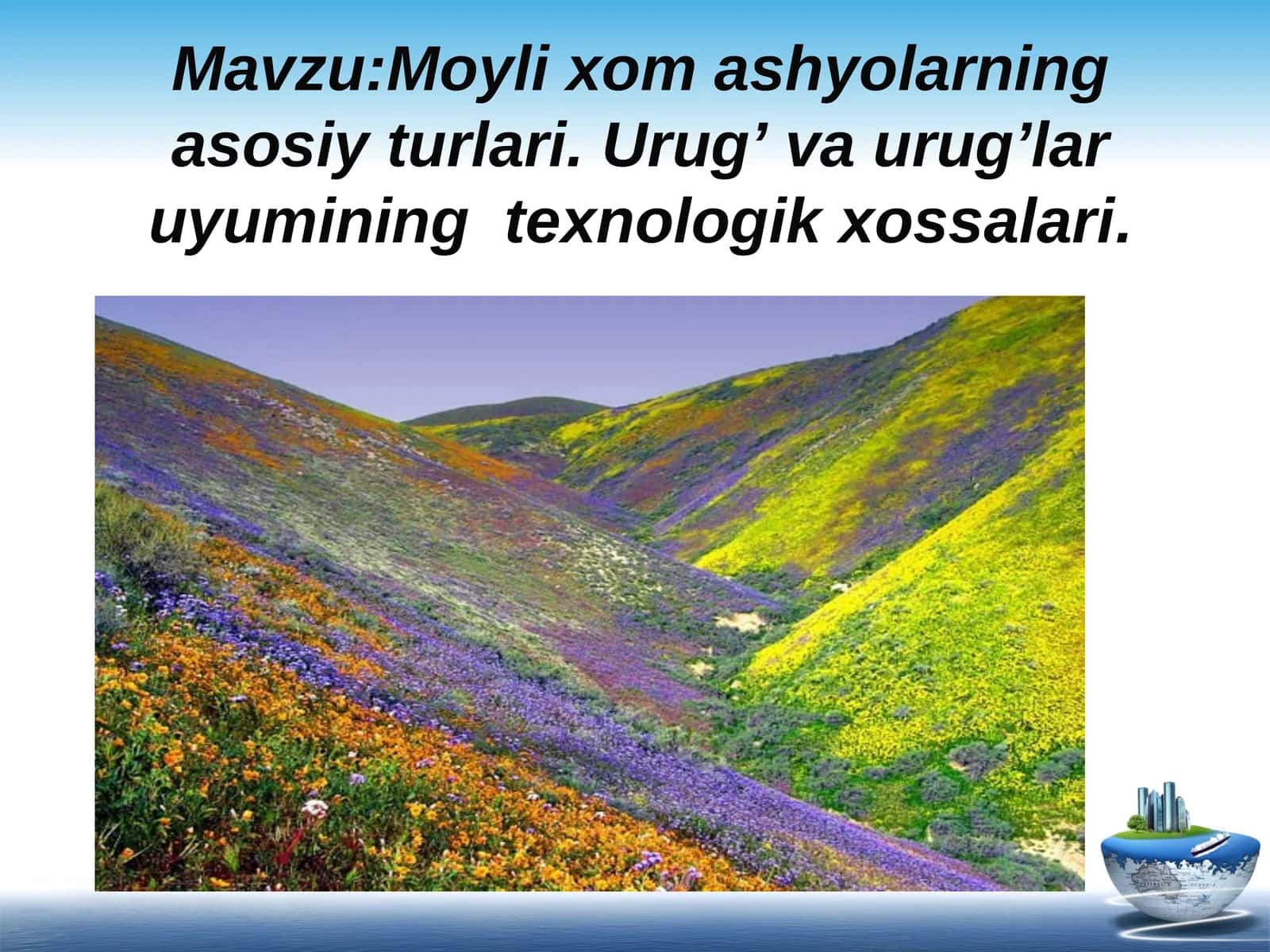 Moyli xom ashyolarning asosiy turlari 1