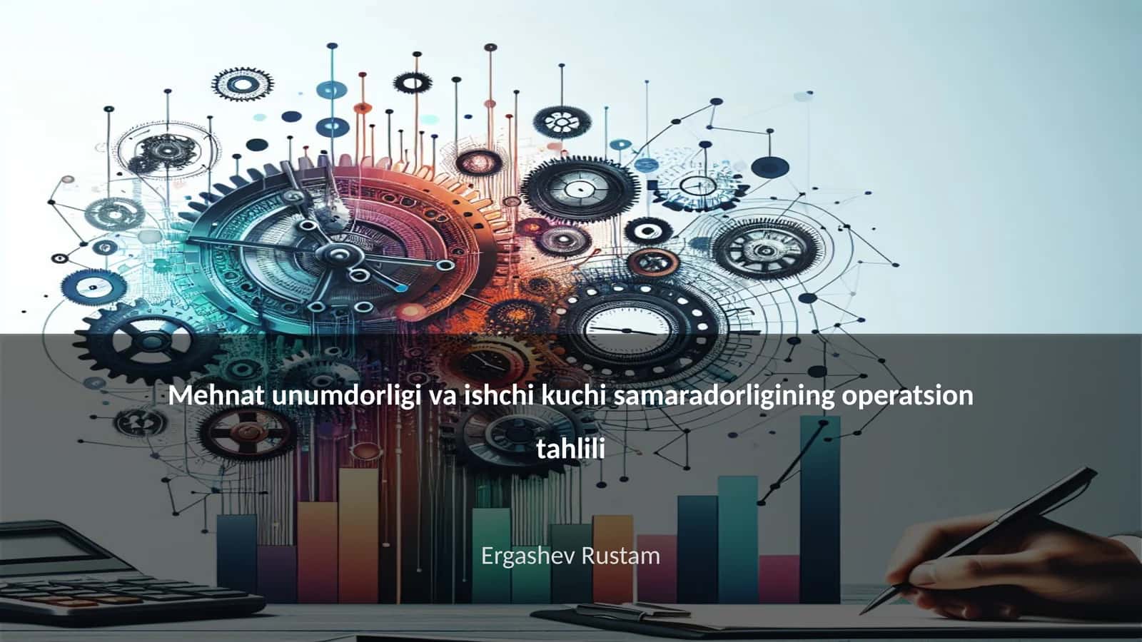 Mehnat unumdorligi va ishchi kuchi samaradorligining operatsion tahlili 1