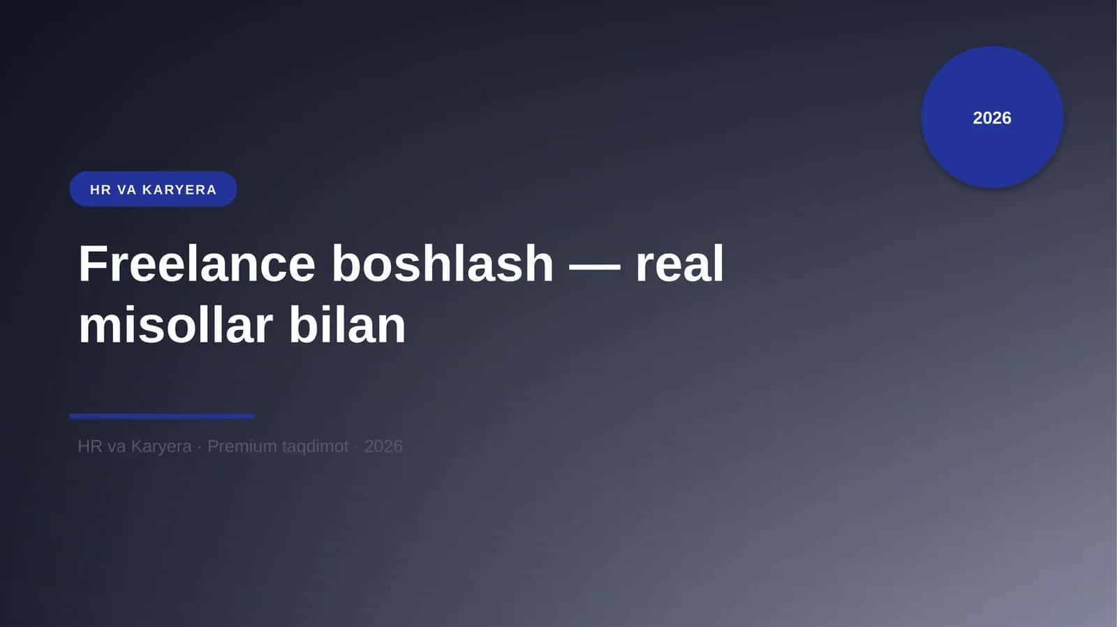 Freelance boshlash — real misollar bilan 1