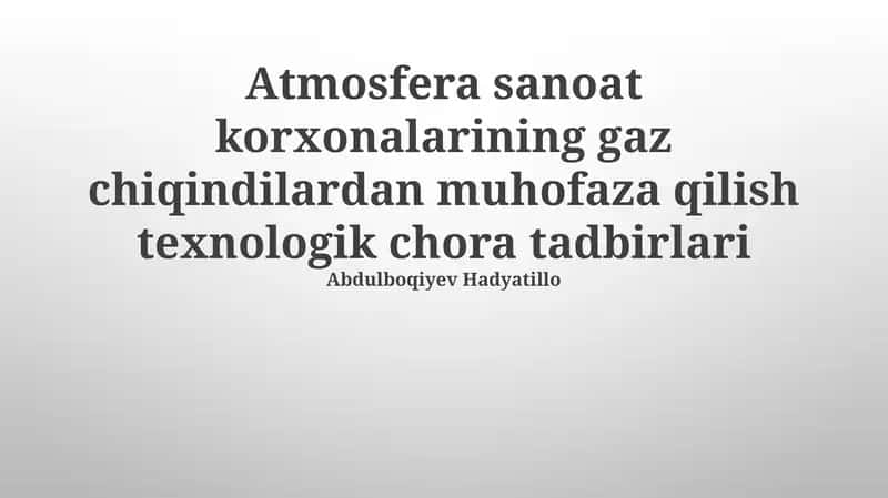 Gaz chiqindilari muhofaza texnologiyalari 1