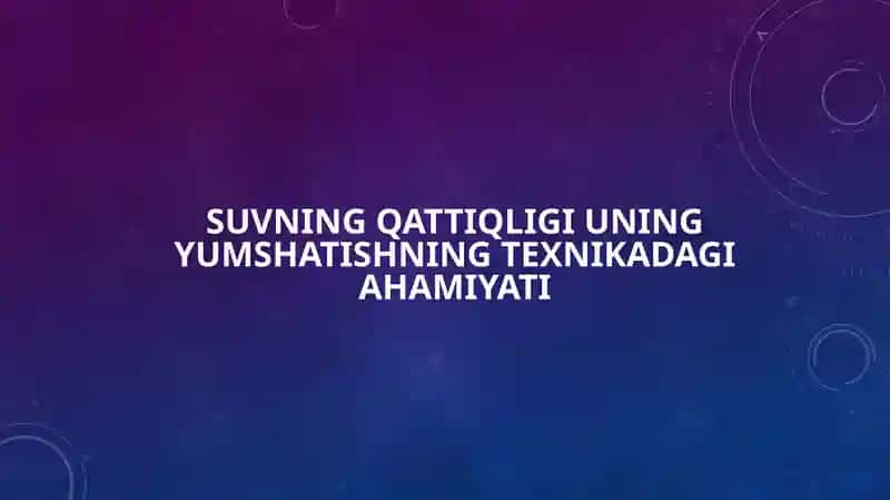 Suvning qattiqliğini oshirishning texnikasi 1