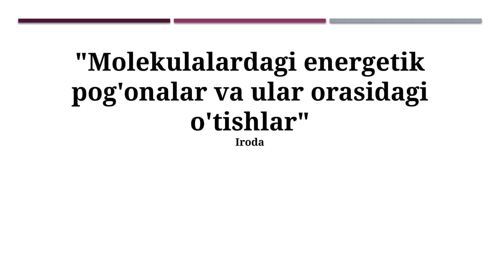 Molekulalardagi energetik pog'onalar va ular orasidagi o'tishlar 1